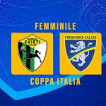 COPPA ITALIA FEMMINILE, VITTORIA PER 0-4 CONTRO IL CHIETI